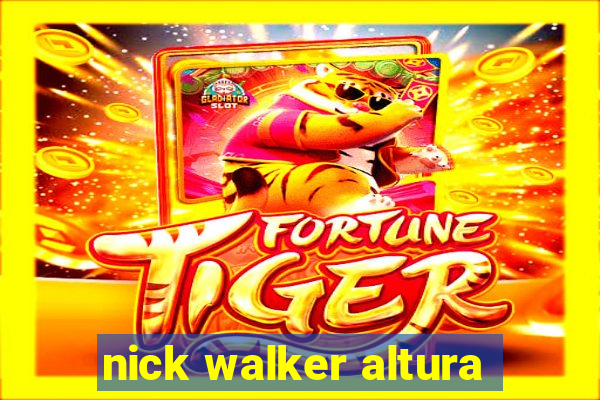 nick walker altura