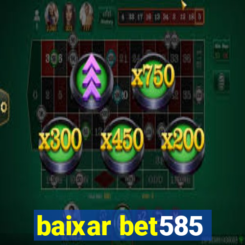 baixar bet585