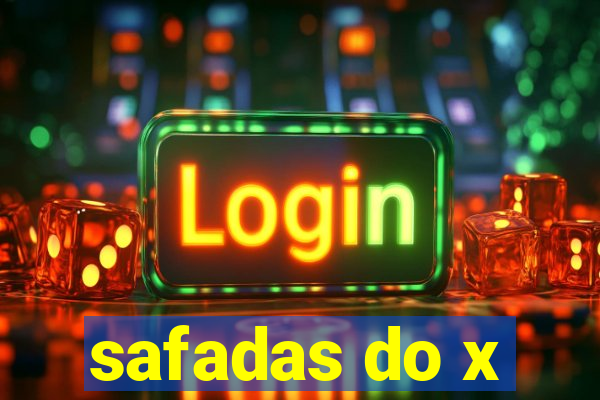 safadas do x