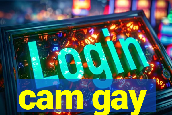 cam gay