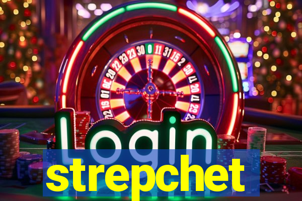 strepchet