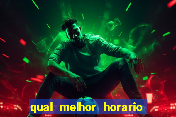 qual melhor horario para jogar betano