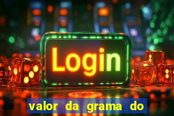 valor da grama do ouro em porto alegre