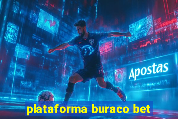 plataforma buraco bet