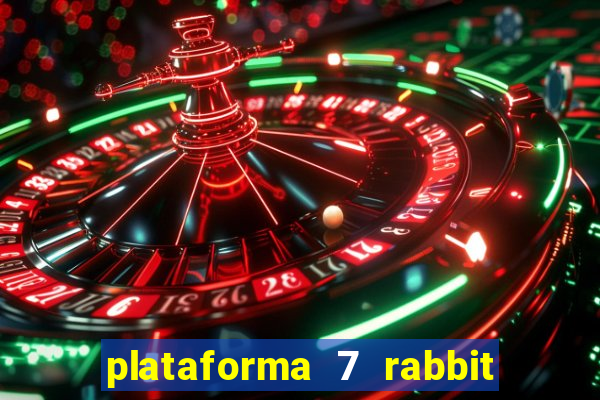 plataforma 7 rabbit paga mesmo