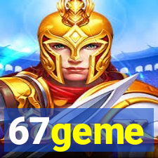 67geme