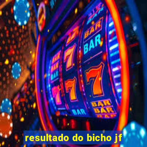 resultado do bicho jf