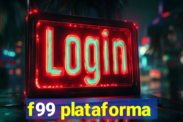 f99 plataforma
