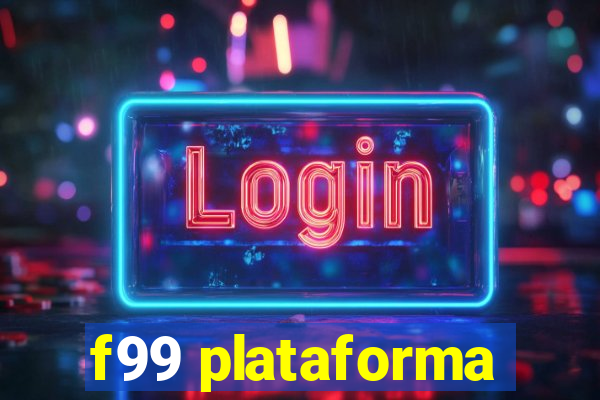 f99 plataforma