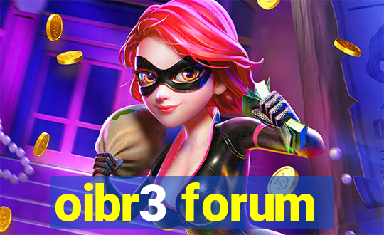 oibr3 forum