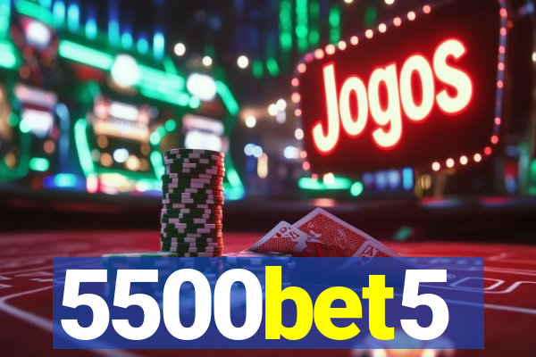 5500bet5