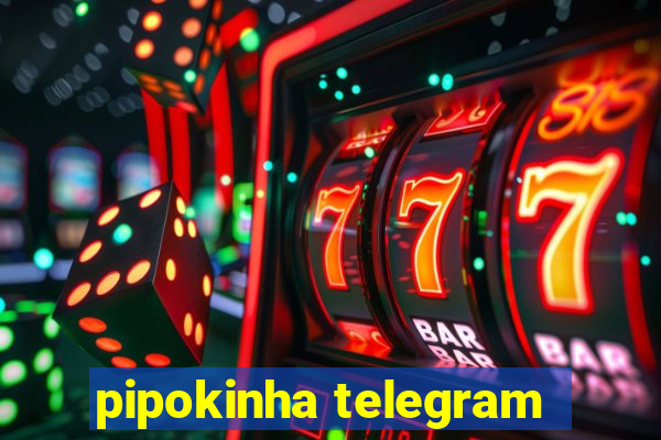 pipokinha telegram