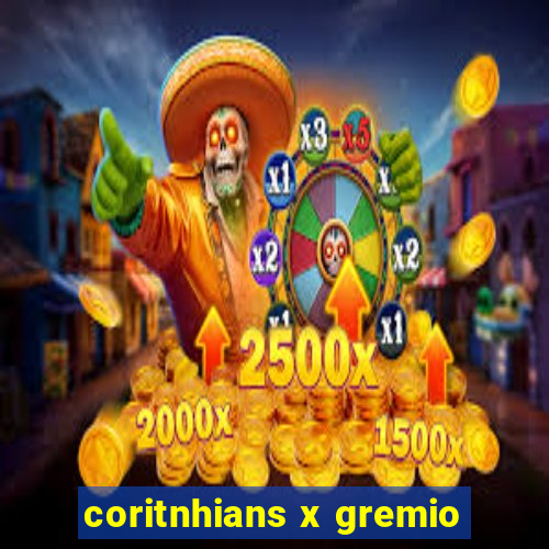 coritnhians x gremio