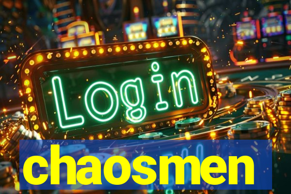chaosmen