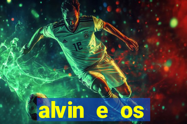 alvin e os esquilos esquiletes nomes