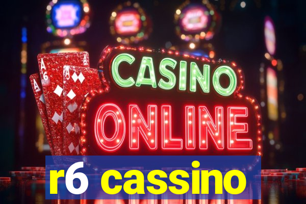 r6 cassino