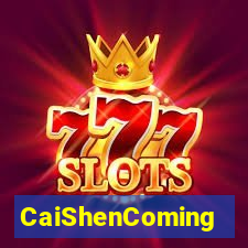 CaiShenComing
