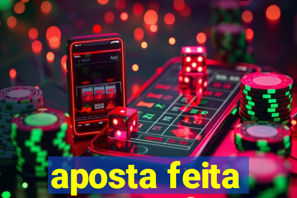 aposta feita