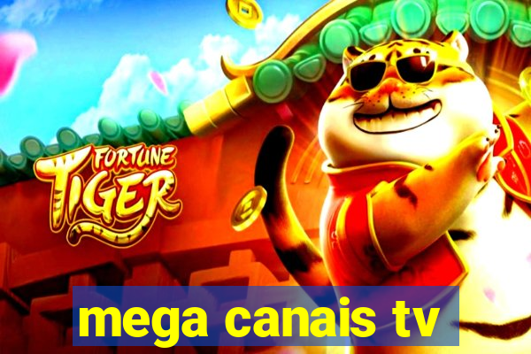 mega canais tv