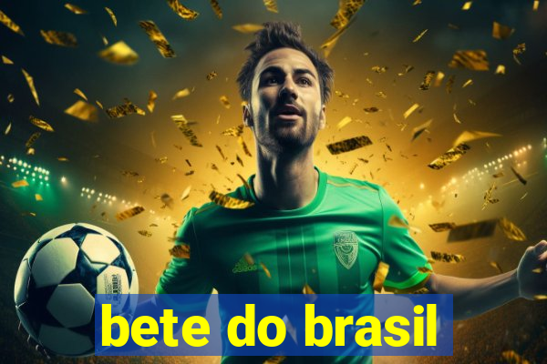 bete do brasil