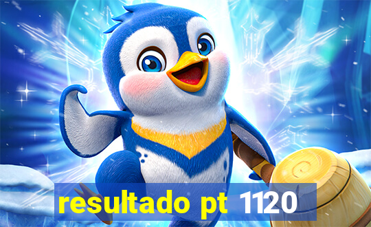 resultado pt 1120
