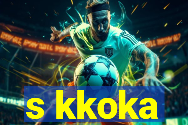 s kkoka