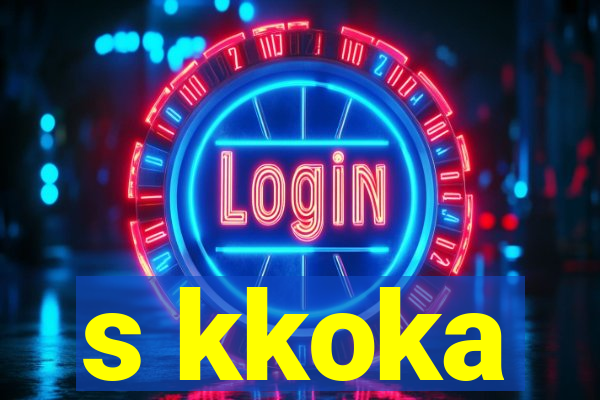 s kkoka
