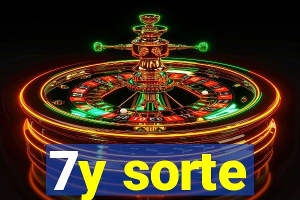 7y sorte
