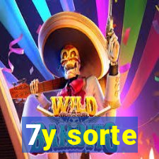 7y sorte