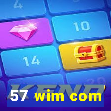 57 wim com