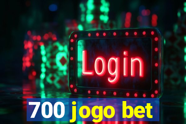 700 jogo bet