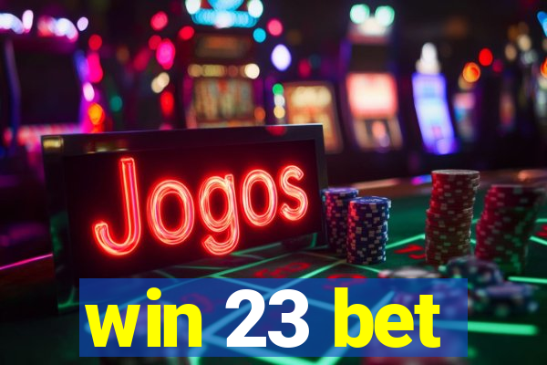 win 23 bet