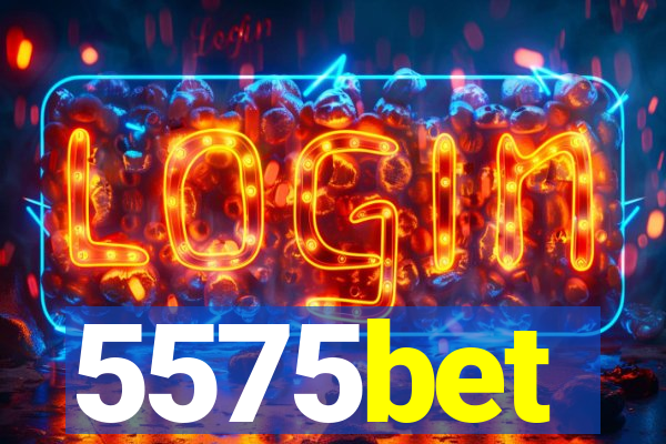 5575bet