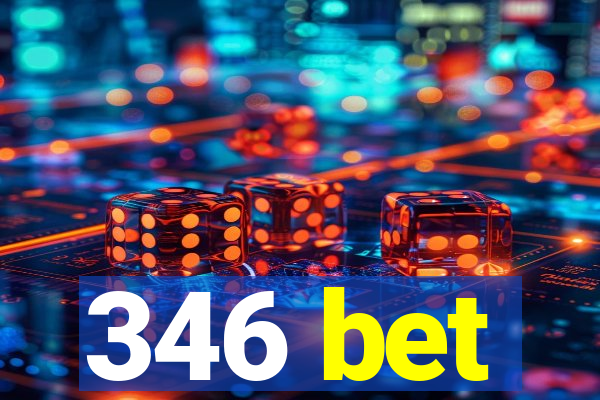 346 bet