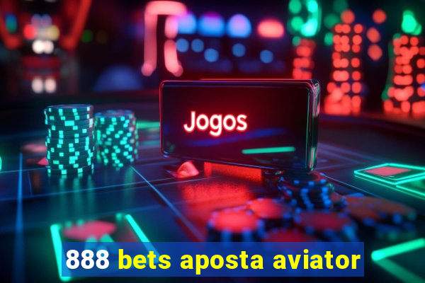 888 bets aposta aviator
