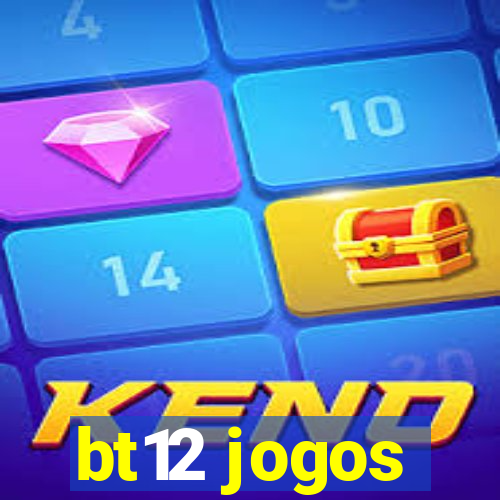 bt12 jogos