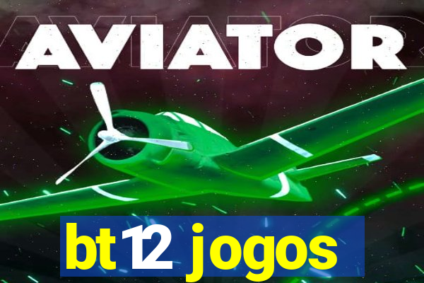 bt12 jogos