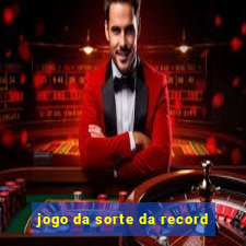 jogo da sorte da record