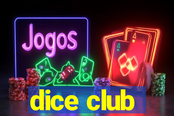 dice club