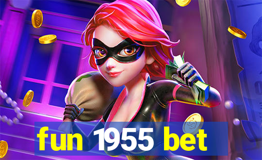 fun 1955 bet