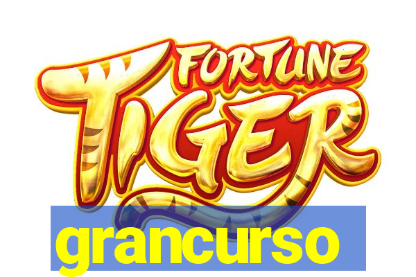 grancurso