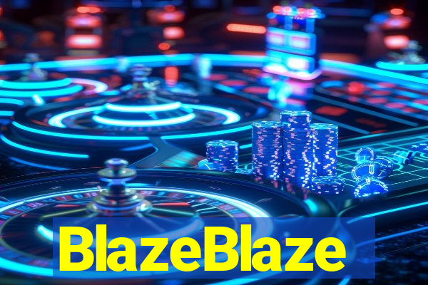 BlazeBlaze