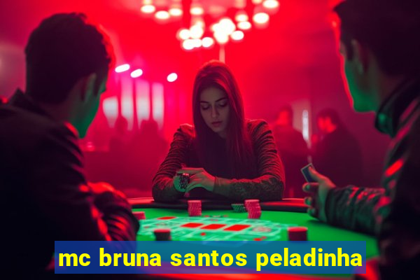 mc bruna santos peladinha