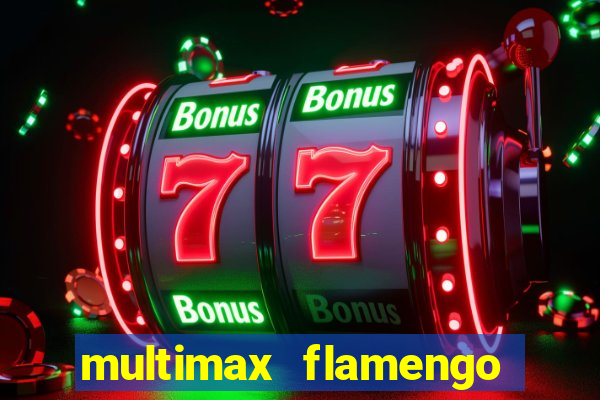 multimax flamengo ao vivo
