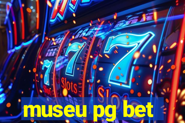 museu pg bet