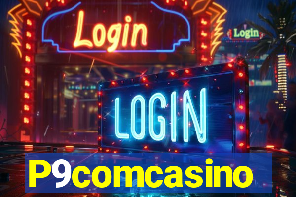 P9comcasino