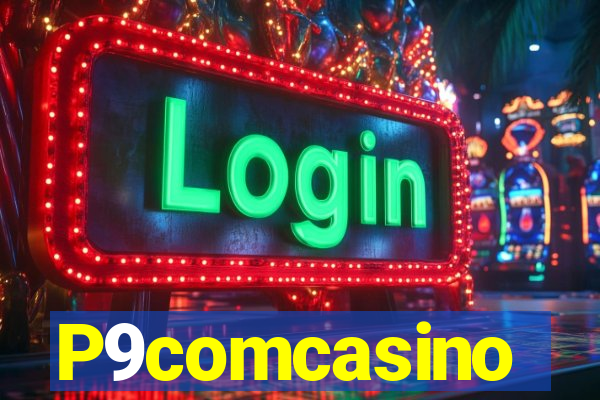 P9comcasino