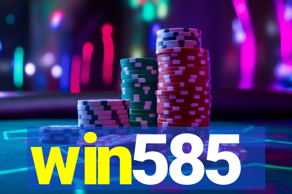 win585