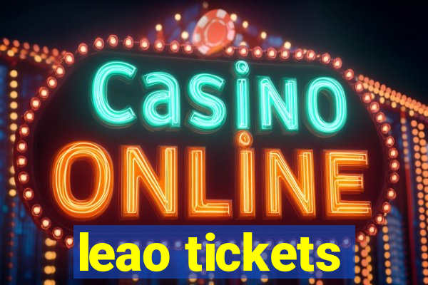 leao tickets