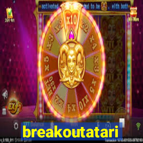 breakoutatari